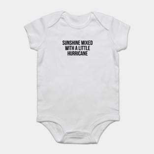 Sunshine Mixed With A Little Hurricane Baby Bodysuit